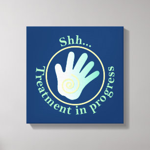 Shh Treatment in Progress Canvas Print