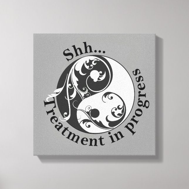 Shh Treatment in Progress, Scrolling Yin and Yang Canvas Print (Front)