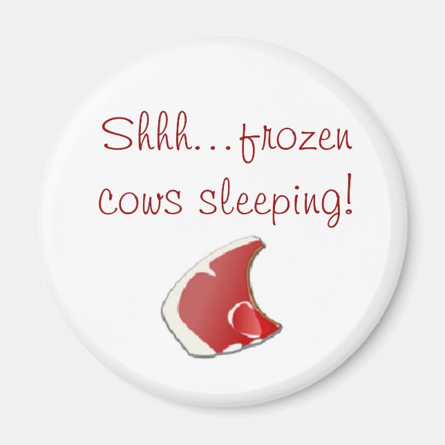 Shhh...frozen cows sleeping! magnet (Front)