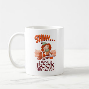 Shhh I Have a Book Hangover Funny Bookworm Coffee Mug