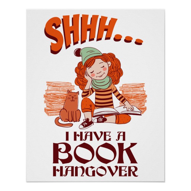 Shhh I Have a Book Hangover Funny Bookworm Poster (Front)