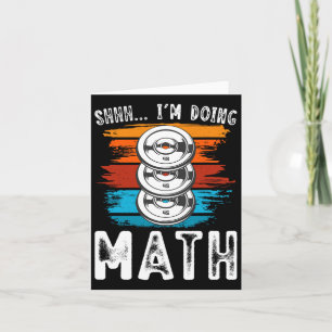 Shhh I’m Doing Math Fitness Weightlifting Workout Card