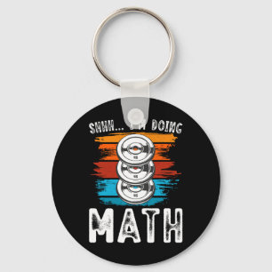 Shhh I’m Doing Math Fitness Weightlifting Workout  Keychain