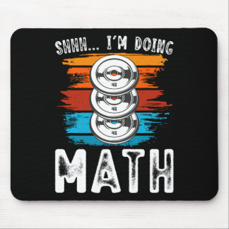 Shhh I’m Doing Math Fitness Weightlifting Workout Mouse Pad