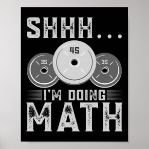 Shhh I’m Doing Math Fitness Weightlifting Workout  Poster