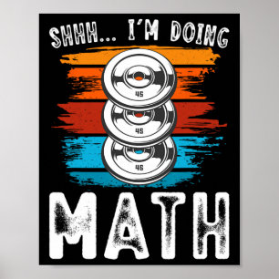 Shhh I’m Doing Math Fitness Weightlifting Workout Poster