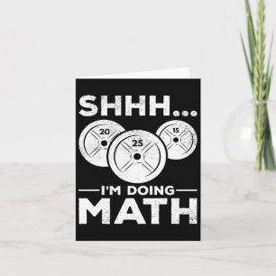Shhh I'm Doing Math Bodybuilding Gym Fitness Train Card