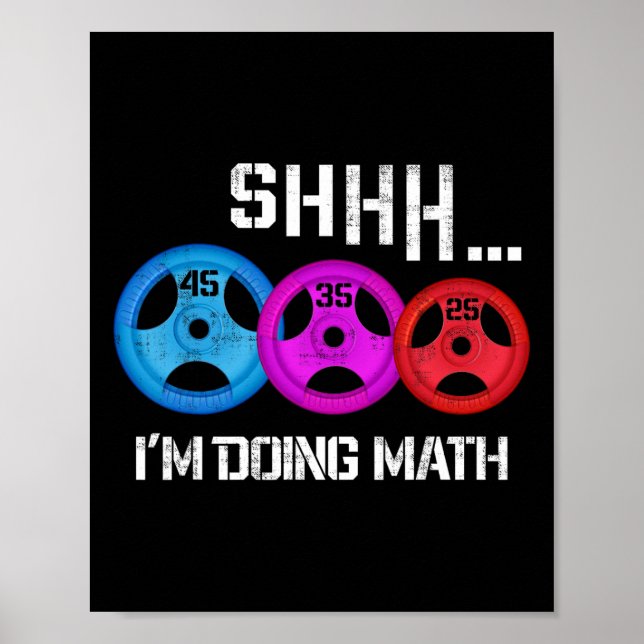 Shhh I'm Doing Math Funny Workout Gym Humour Weigh Poster (Front)