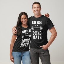 Shhh I'm Doing Math Weight Lifting,Funny Fitness