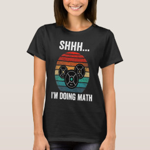 Shhh i'm doing math Weight Lifting Gym Workout ret T-Shirt
