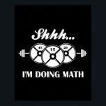 Shhh I'm Doing Math Weight Lifting Math Lover Quot Poster<br><div class="desc">Shhh I'm Doing Math Weight Lifting Math Lover Quote Vintage</div>