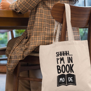 Shhh I'm in Book Mode Fun Bookworm Librarian Gift Tote Bag