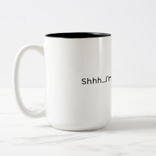 Shhh...I'm Quiet Quitting. Mug