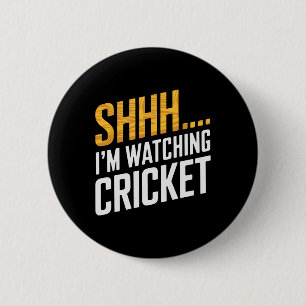 Shhh…. I'm Watching Cricket Gear For Cricket Fan C 2 Inch Round Button