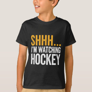 Shhh…. I'm Watching Hockey Gear For Ice Hockey Fan T-Shirt
