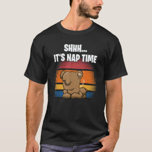 Shhh  It's Nap Time  Sleepy Bear T-Shirt