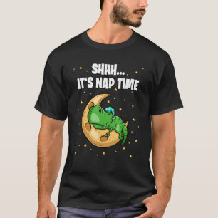 Shhh It's Nap Time Sleepy Rex T-Shirt