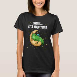 Shhh  It's Nap Time  Sleepy Rex T-Shirt