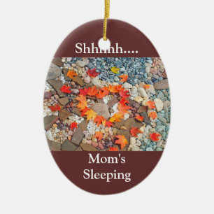 Shhh... Mom's Sleeping hanging ornament Heart