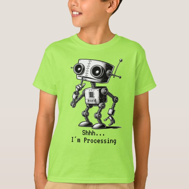 Shhh Robot – Shhh… I’m Processing T-Shirt (Front)