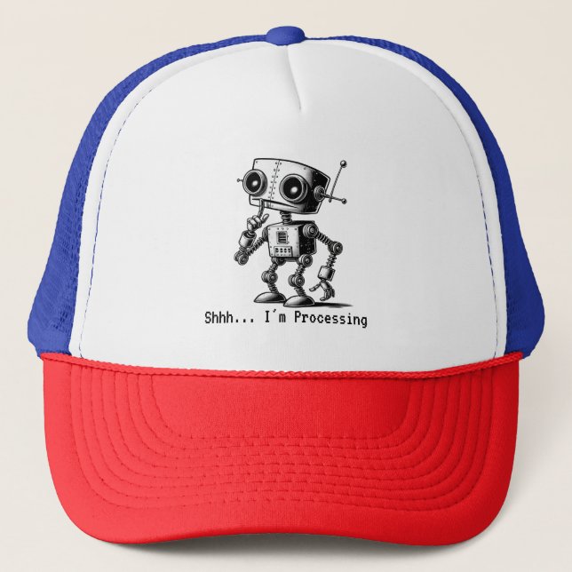 Shhh Robot – Shhh… I’m Processing Trucker Hat (Front)