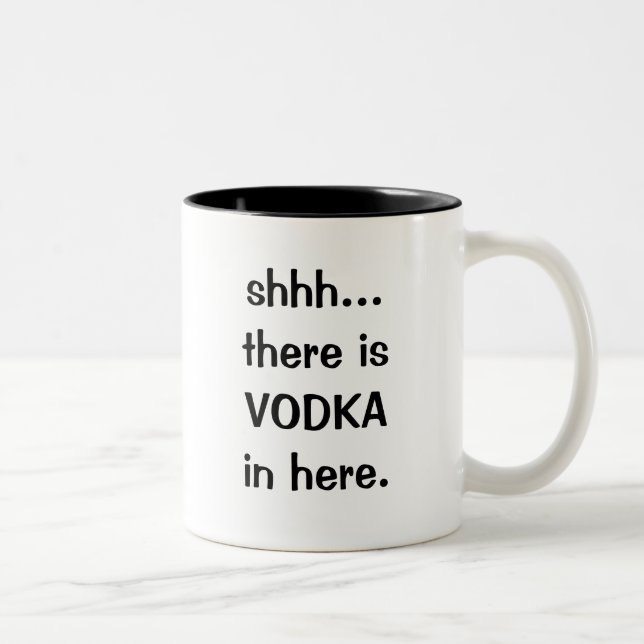 Shhh... there is VODKA in here Mug (Right)