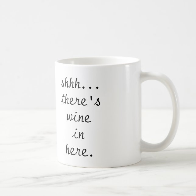 shhh... there's wine in here - coffee mug (Right)