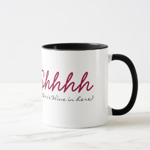 Shhh  there's wine in here mug