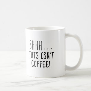 Shhh.. This isn't coffee mug