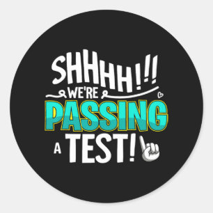 Shhh Were Ping A Test Testing Day Teacher Student  Classic Round Sticker