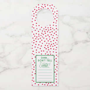 Shhhh...Don't Tell Santa Bottle Neck Tag
