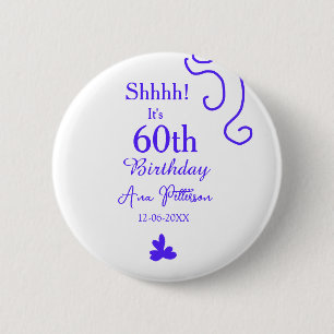 Shhhh it's 60th birthday add name purple spanish r 2 inch round button
