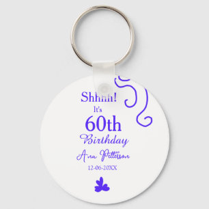 Shhhh it's 60th birthday add name purple spanish r keychain