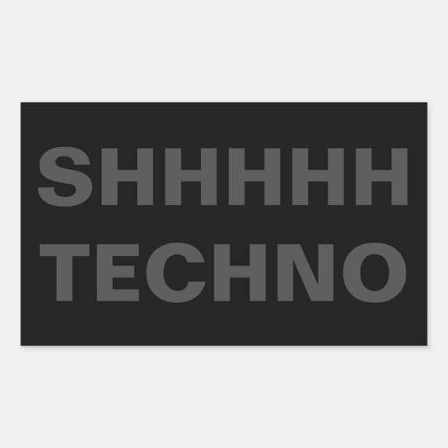 SHHHHH TECHNO Sticker grey on black (Front)