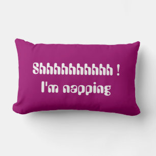 Shhhhhhhhhh...i'm napping lumbar pillow