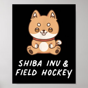 Shi Inu And Field Hockey Kawaii Sports Japanese Do Poster