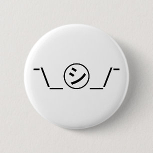 Shi Kana Shrug Emoticon ¯\_㋛_/¯ Japanese Kaomoji 2 Inch Round Button