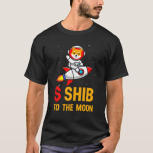 $Shib To The Moon: Shiba Inu Coin Shiba Token Shib T-Shirt