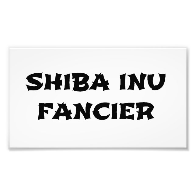 shiba inu fancier photo print (Front)