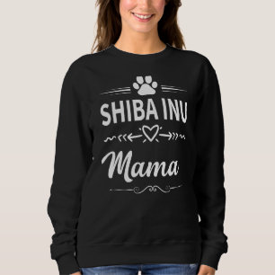 Shiba Inu Mama Dog Owner Dog Mom Sweatshirt