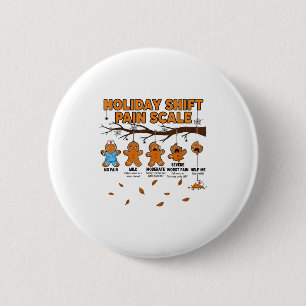 Shift Nurse Pain Scale Funny Gingerbread Rn Christ 2 Inch Round Button