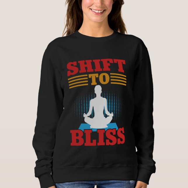 Shift to Bliss Meditation Sweatshirt (Front)