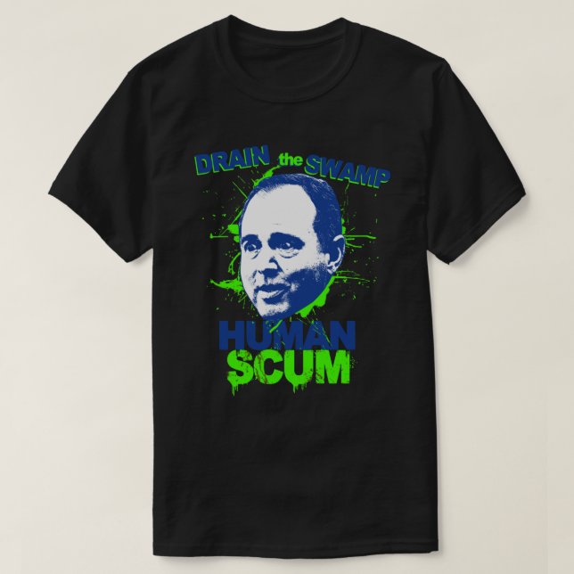 Shifty Schiff Shirt Human Scum Drain the Swamp Cla (Design Front)