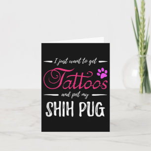 Shih Pug Dog Lover Tattoo Funny Dog Mom Gift Idea Card