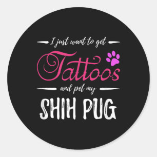 Shih Pug Dog Lover Tattoo Funny Dog Mom Gift Idea  Classic Round Sticker