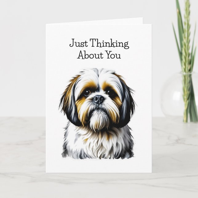 Shih Tzu Dog Lovers | Just Thinking About You Card (Front)