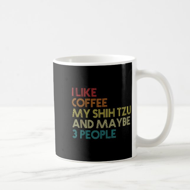 Shih Tzu Dog Owner Coffee Lovers Funny Quote Vinta Coffee Mug (Right)