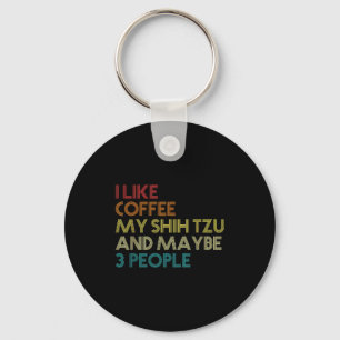 Shih Tzu Dog Owner Coffee Lovers Funny Quote Vinta Keychain
