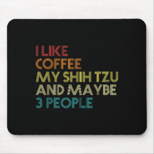 Shih Tzu Dog Owner Coffee Lovers Funny Quote Vinta Mouse Pad