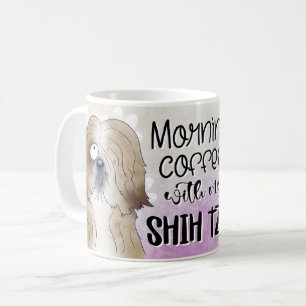 Shih Tzu Dogs With Morning Coffee Message Mug